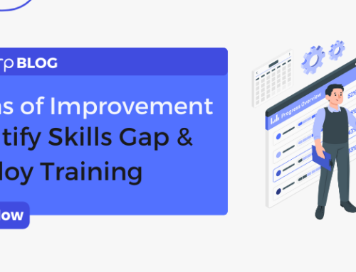 Areas of Improvement – Identify Skills Gap To Deploy Training